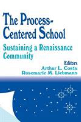 The Process-Centered School: Sustaining a Renai... 0803963130 Book Cover