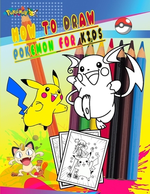 how to draw pokemon for kids: Amazing Jumbo Pokemon Coloring Book For Kids Ages 3-7, 4-8, 8-10, 8-12, Pikachu, Fun, games;pokemon coloring apps; ... Books For Kids) B08R7VLZDR Book Cover