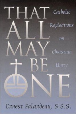 That All May Be One: Catholic Reflections on Ch... 0809139251 Book Cover