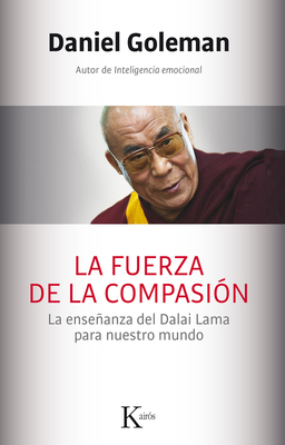 La Fuerza de la Compasión: La Enseñanza del Dal... [Spanish] 8499884563 Book Cover