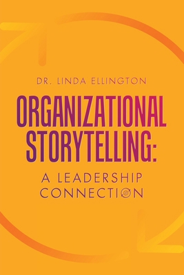 Organizational Storytelling: A Leadership Conne... 1665767510 Book Cover