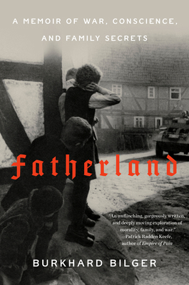 Fatherland: A Memoir of War, Conscience, and Fa... 0385353987 Book Cover