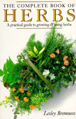The Complete Book of Herbs: A Practical Guide t... 0140238026 Book Cover