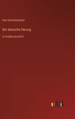 Der deutsche Herzog: in Großdruckschrift [German] 3368298534 Book Cover