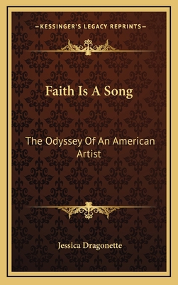 Faith Is A Song: The Odyssey Of An American Artist 1166135713 Book Cover