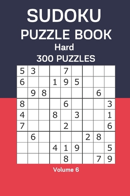 Sudoku Puzzle Book Hard: 300 Puzzles Volume 6 B08D4VRM8R Book Cover