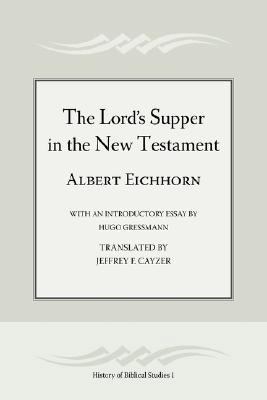 The Lord's Supper in the New Testament 1589832744 Book Cover