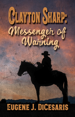 Clayton Sharp: Messenger of Warning [Large Print] 1432883208 Book Cover