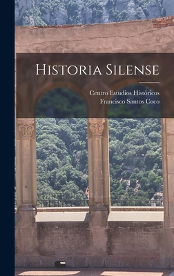Historia silense [Spanish] 1016738986 Book Cover