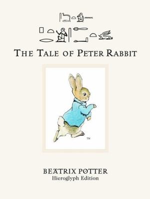 The Tale of Peter Rabbit - Hieroglyph Edition /... 0714119695 Book Cover