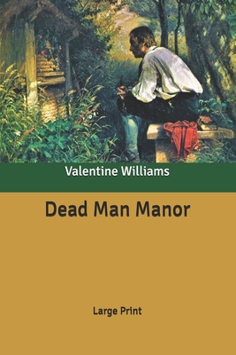 Dead Man Manor: Large Print B087SCHNNX Book Cover