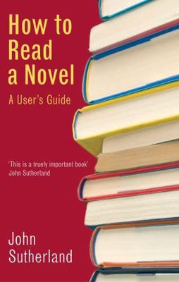 How to Read a Novel : a User's Guide 186197986X Book Cover