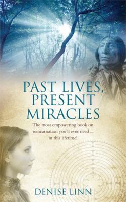 Past Lives, Present Miracles: The Most Empoweri... B0092G784O Book Cover