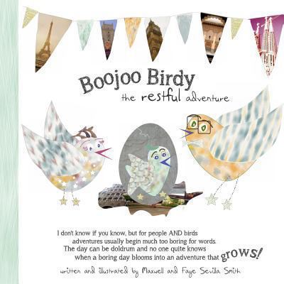 Boojoo Birdy: The Restful Adventure 1494424517 Book Cover