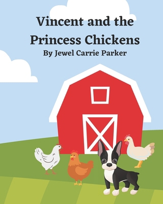 Vincent and the Princess Chickens B0BYBCMJ4P Book Cover
