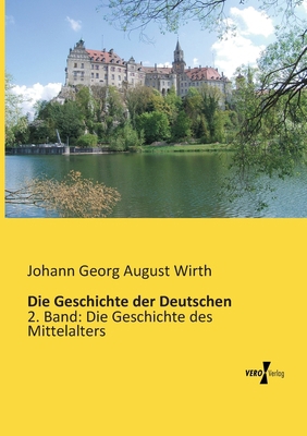 Die Geschichte der Deutschen: 2. Band: Die Gesc... [German] 3956108949 Book Cover