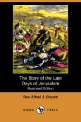 The Story of the Last Days of Jerusalem (Illust... 1409905683 Book Cover
