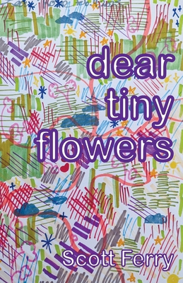 dear tiny flowers 1962405184 Book Cover