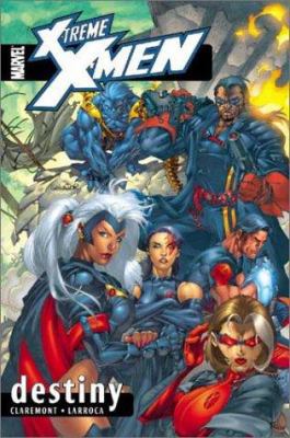 X-Treme X-Men Volume 1: Destiny Tpb 0785108416 Book Cover