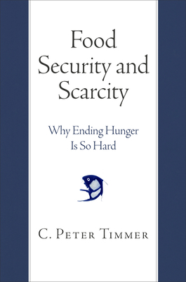 Food Security and Scarcity: Why Ending Hunger I... 0812246667 Book Cover