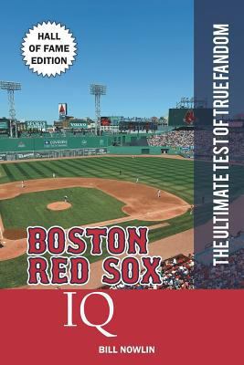 Boston Red Sox IQ: Hall of Fame Edition 0988364859 Book Cover