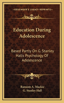 Education During Adolescence: Based Partly On G... 1163503509 Book Cover