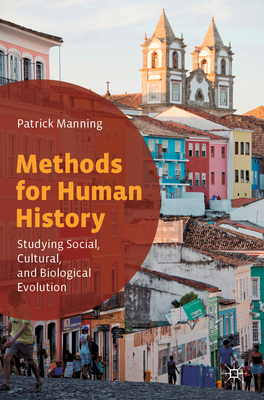 Methods for Human History: Studying Social, Cul... 3030538818 Book Cover