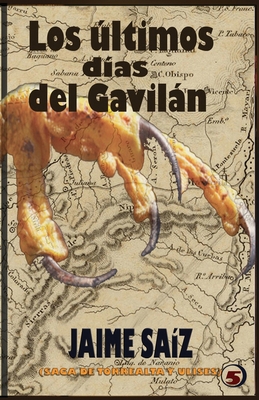 Los ultimos dias del Gavilan: 5ta saga de Torre... [Spanish] 1721558853 Book Cover