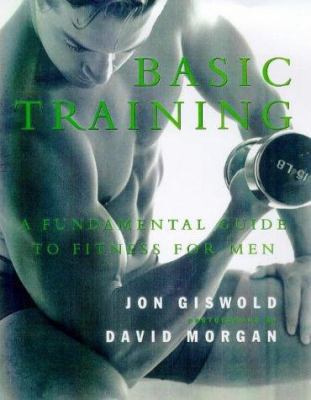 Basic Training: A Fundamental Guide to Fitness ... 0312192355 Book Cover