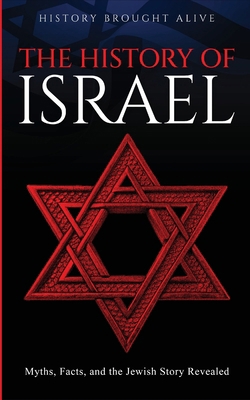 The History of Israel: Myths, Facts, and the Je... B0DLH6DWSC Book Cover