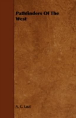 Pathfinders of the West 1443782424 Book Cover