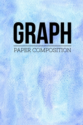 Graph Paper Composition: Graph Paper 6" x 9" Qu... 1697263380 Book Cover