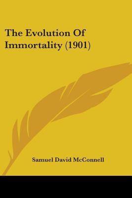 The Evolution Of Immortality (1901) 0548896739 Book Cover