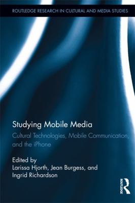 Studying Mobile Media: Cultural Technologies, M... 0415748399 Book Cover