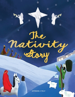 The Nativity Story: A story to read. A Nativity... B0G6BBQ4ML Book Cover