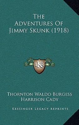 The Adventures of Jimmy Skunk (1918) 1164967711 Book Cover