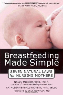 Breastfeeding Made Simple: Seven Natural Laws f... 1572244046 Book Cover