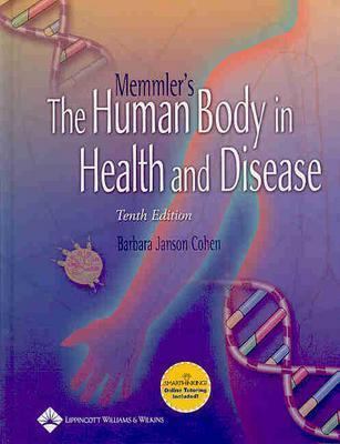 Memmler's the Human Body in Health and Disease 0781751713 Book Cover