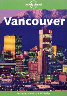 Lonely Planet Vancouver (Lonely Planet Vancouver) 1864503742 Book Cover