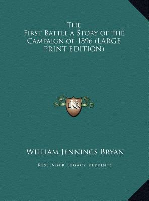 The First Battle a Story of the Campaign of 1896 [Large Print] 1169878598 Book Cover