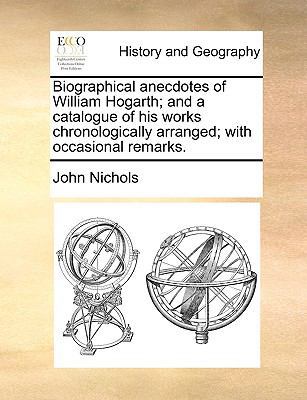 Biographical Anecdotes of William Hogarth; And ... 1170176968 Book Cover