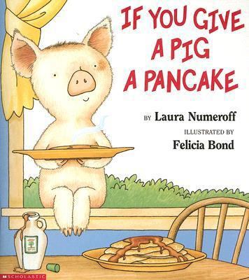 If You Give a Pig a Pancake 0439046211 Book Cover