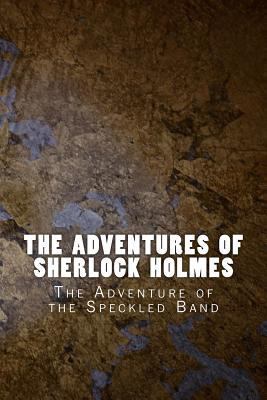 The Adventures of Sherlock Holmes: The Adventur... 1523823178 Book Cover