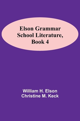 Elson Grammar School Literature, Book 4 9354752152 Book Cover