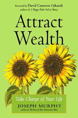 Attract Wealth: Take Charge of Your Life 1642970336 Book Cover