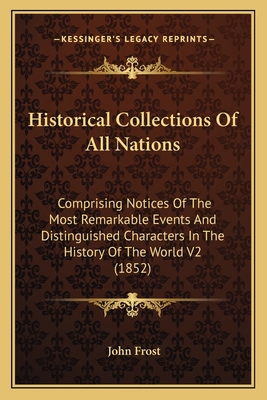 Historical Collections Of All Nations: Comprisi... 1167248627 Book Cover