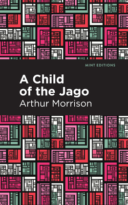 A Child of the Jago 1513280775 Book Cover