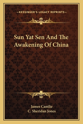 Sun Yat Sen And The Awakening Of China 1163093629 Book Cover