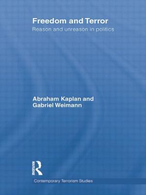 Freedom and Terror: Reason and Unreason in Poli... 1138840904 Book Cover