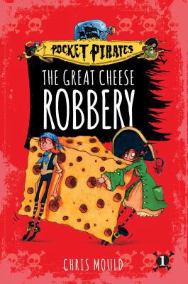 The Great Cheese Robbery 1481491156 Book Cover